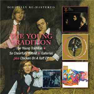 The Young Tradition - The Young Tradition / So Cheerfully Round / Galleries / Chicken On A Raft EP album