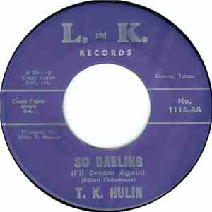 T.K. Hulin - So Darling (I'll Dream Again) / On Lonely Street album