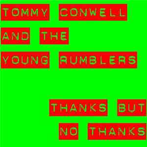Tommy Conwell And The Young Rumblers - Thanks But No Thanks album