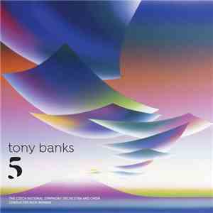 Tony Banks - The Czech National Symphony Orchestra & Choir, Nick Ingman - Five album