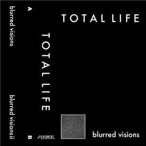 Total Life - Blurred Visions album