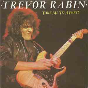 Trevor Rabin - Take Me To A Party album