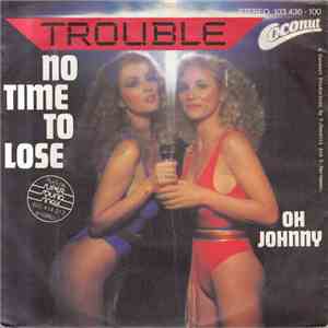 Trouble  - No Time To Lose album