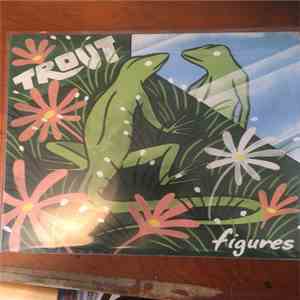Trout  - "Figures" album