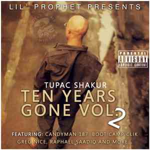 Tupac Shakur - Lil Prophet Presents: Ten Years Gone (Vol. 2) album
