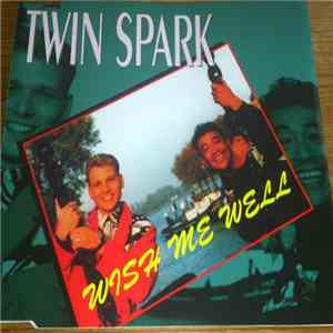 Twin Spark - Wish Me Well album