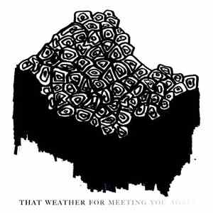 TYSMFYH - That Weather For Meeting You Again album