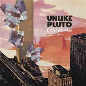 Unlike Pluto - Bitter Paradise album