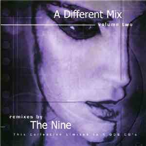 Various - A Different Mix Volume Two (Remixes By The Nine) album