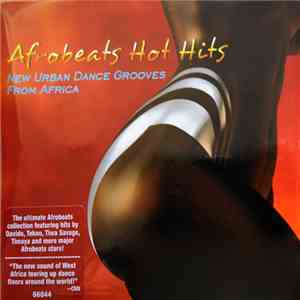 Various - Afrobeats Hot Hits: New Urban Dance Grooves From Africa album