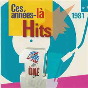 Various - Ces Années-Là Hits 1981 N° 17 album
