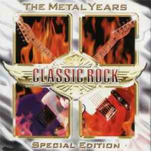 Various - Classic Rock: The Metal Years album