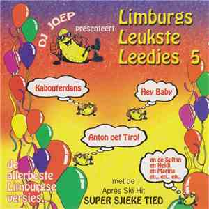 Various - DJ Joep Presenteert Limburgs Leukste Leedjes 5 album