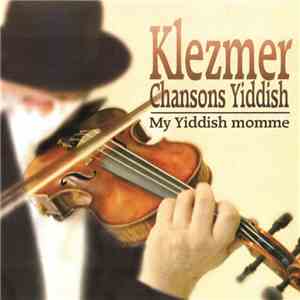 Various - Klezmer: Chansons Yiddish / My Yiddish Momme album