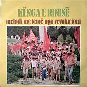 Various - Kënga E Rinisë (Melodi Me Temë Nga Revolucioni) album