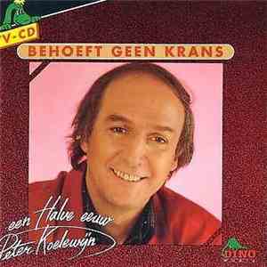 Various - Koelewijn Behoeft Geen Krans - Een Halve Eeuw Peter Koelewijn album