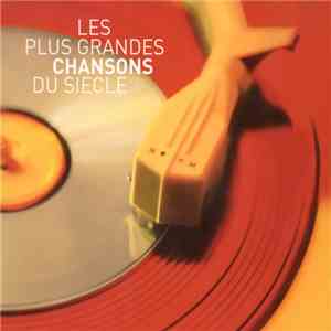 Various - Les Plus Grandes Chansons Du Siècle album