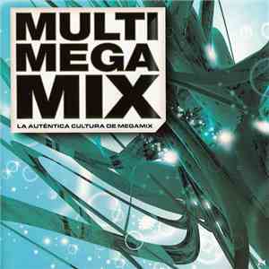 Various - Multi Mega Mix 2.1 (La Auténtica Cultura De Megamix) album