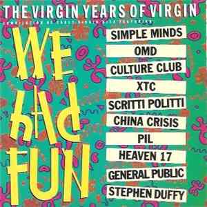 Various - We Had Fun - The Virgin Years Of Virgin album