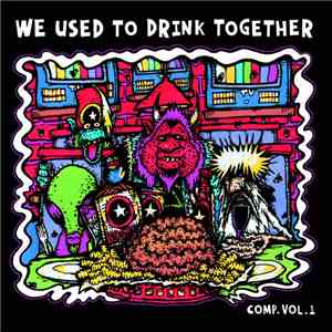 Various - We Used To Drink Together Comp. Vol. 1 album