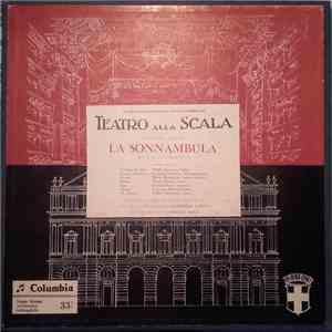 Vincenzo Bellini - Maria Meneghini Callas - Fiorenza Cossotto - Nicola Zaccaria - Nicola Monti - Eugenia Ratti - Giuseppe Morresi - Franco Ricciardi - Antonino Votto - Orchestra Del Teatro Alla Scala, Coro Del Teatro Alla Scala - La Sonnambula album