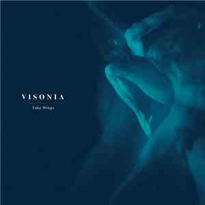 Visonia - Fake Wings album