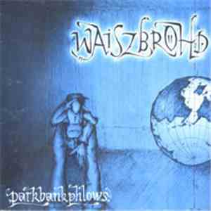 Waiszbrohd - Parkbankphlows album