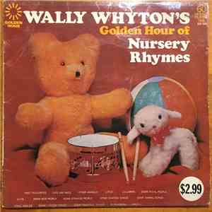 Wally Whyton - Wally Whyton's Golden Hours of Nursery Rhymes album