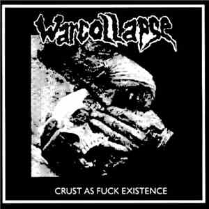 Warcollapse - Crust As Fuck Existence album