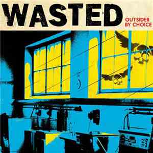 Wasted  - Outsider By Choice album