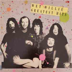 Wet Willie - Wet Willie Greatest Hits album