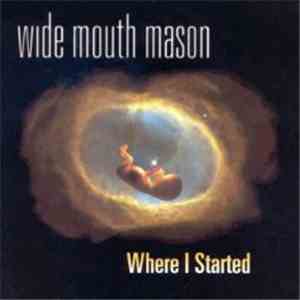 Wide Mouth Mason - Where I Started album