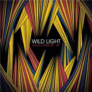 Wild Light - Adult Nights album