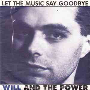 Will And The Power - Let The Music Say Goodbye album