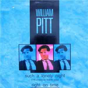 William Pitt - Such A Lonely Night (I'm Crazy To Leave You) / Right On Time album