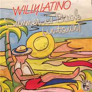 Willy Latino - Summer Is Back (In Town) album