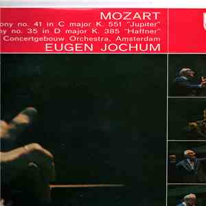 Wolfgang Amadeus Mozart, Concertgebouworkest, Eugen Jochum - Symphonie Nr. 41 C-dur KV 551 "Jupiter-Symphonie" / Symphonie Nr. 35 D-dur KV 385 "Haffner-Symphony" album