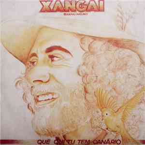 Xangai - Qué Qui Tu Tem Canário album