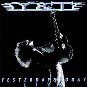 Y & T - Yesterday & Today Live album