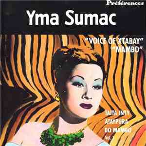 Yma Sumac - Préférences Vol. 1 (Voice Of Xtabay / Mambo) album