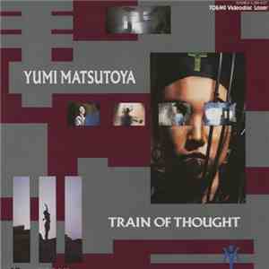 Yumi Matsutoya = 松任谷由実 - Train Of Thought = コンパートメント album