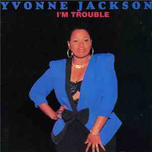 Yvonne Jackson  - I'm Trouble album