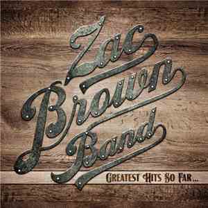 Zac Brown Band - Greatest HIts So Far... album