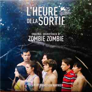 Zombie Zombie - L'Heure De La Sortie (Original Soundtrack) album
