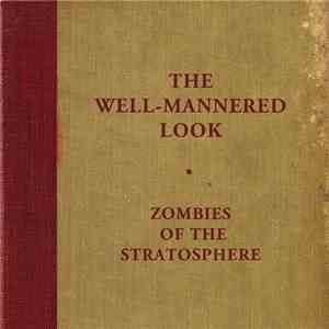 Zombies Of The Stratosphere - The Well-Mannered Look album