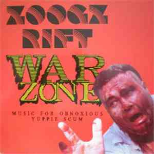 Zoogz Rift - War Zone (Music For Obnoxious Yuppie Scum) album