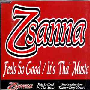 Zsanna - Feels So Good / It's Tha' Music album