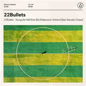 22Bullets Feat. Brandon Chase  - Young (As We'll Ever Be) (Waterzonic Anthem) album