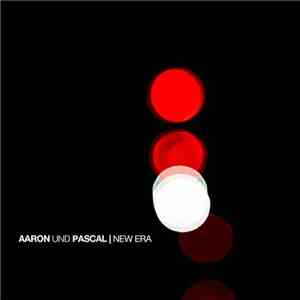 Aaron Und Pascal - New Era album