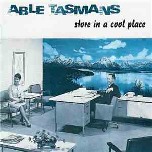 Able Tasmans - Store In A Cool Place album